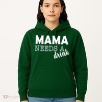 Mama Needs A Drink Hoodie thumb 5