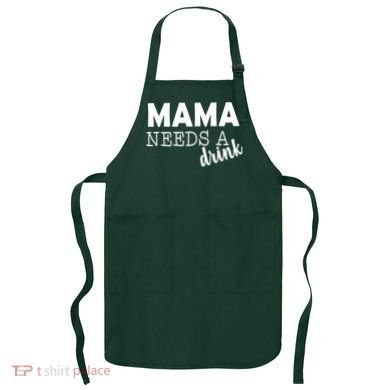 Mama Needs A Drink Apron