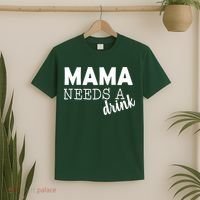 Mama Needs A Drink T-Shirt thumb 2