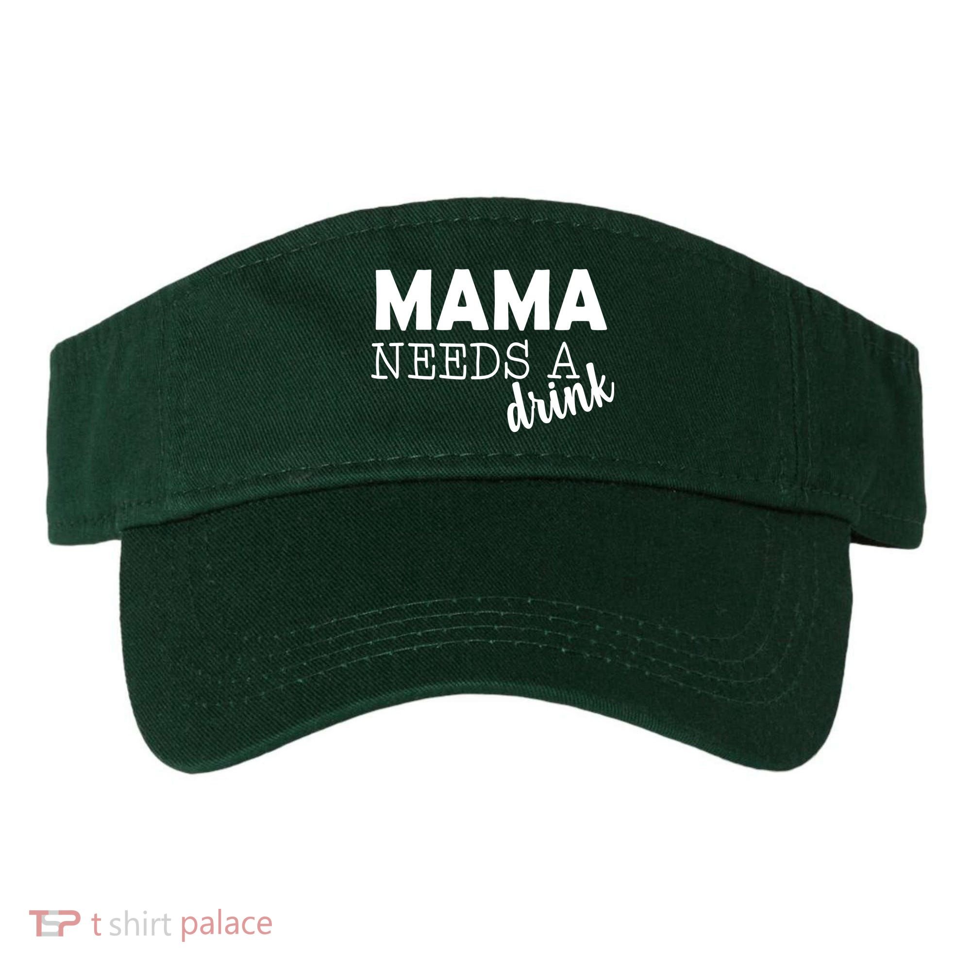 Mama Needs A Drink Visor