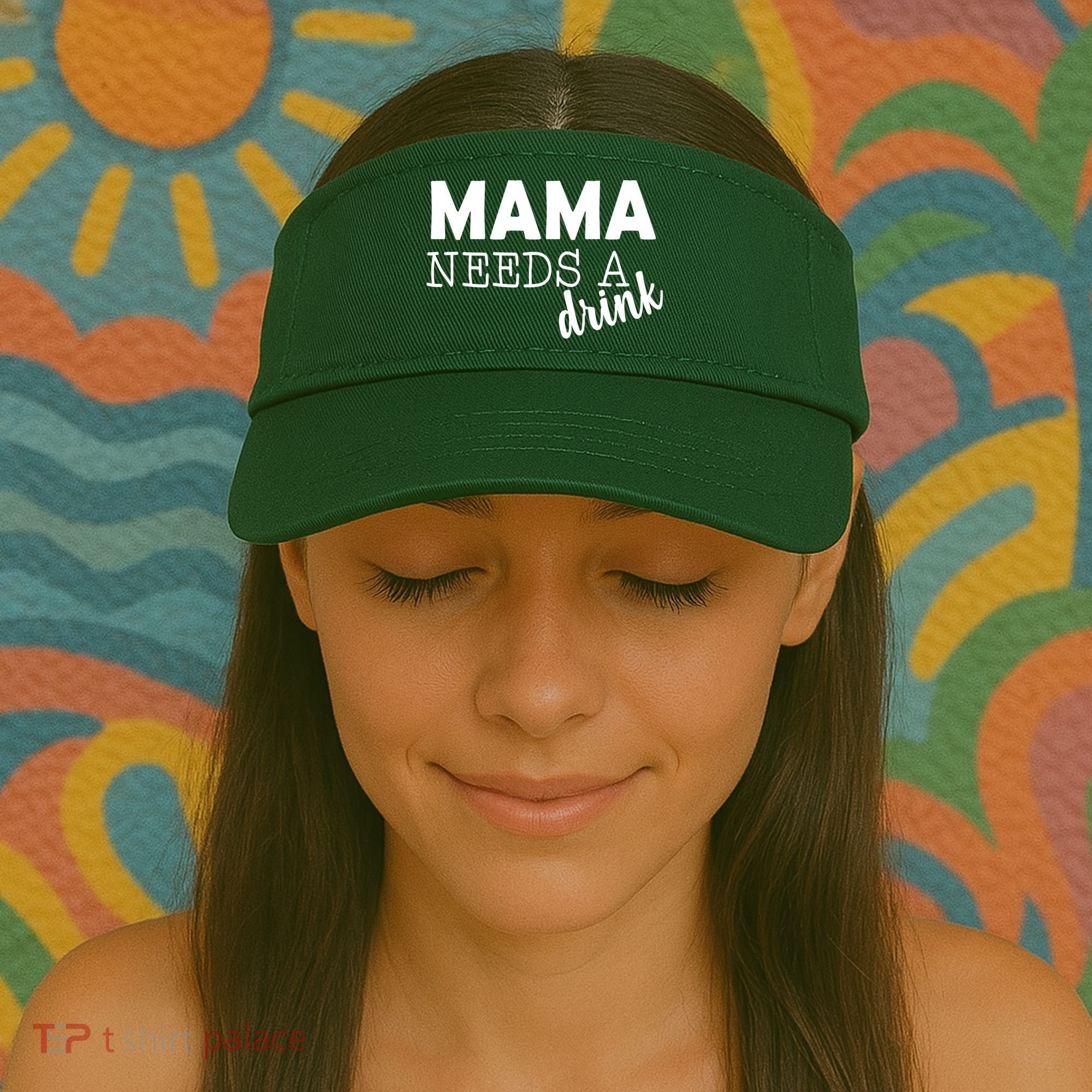 Mama Needs A Drink Visor