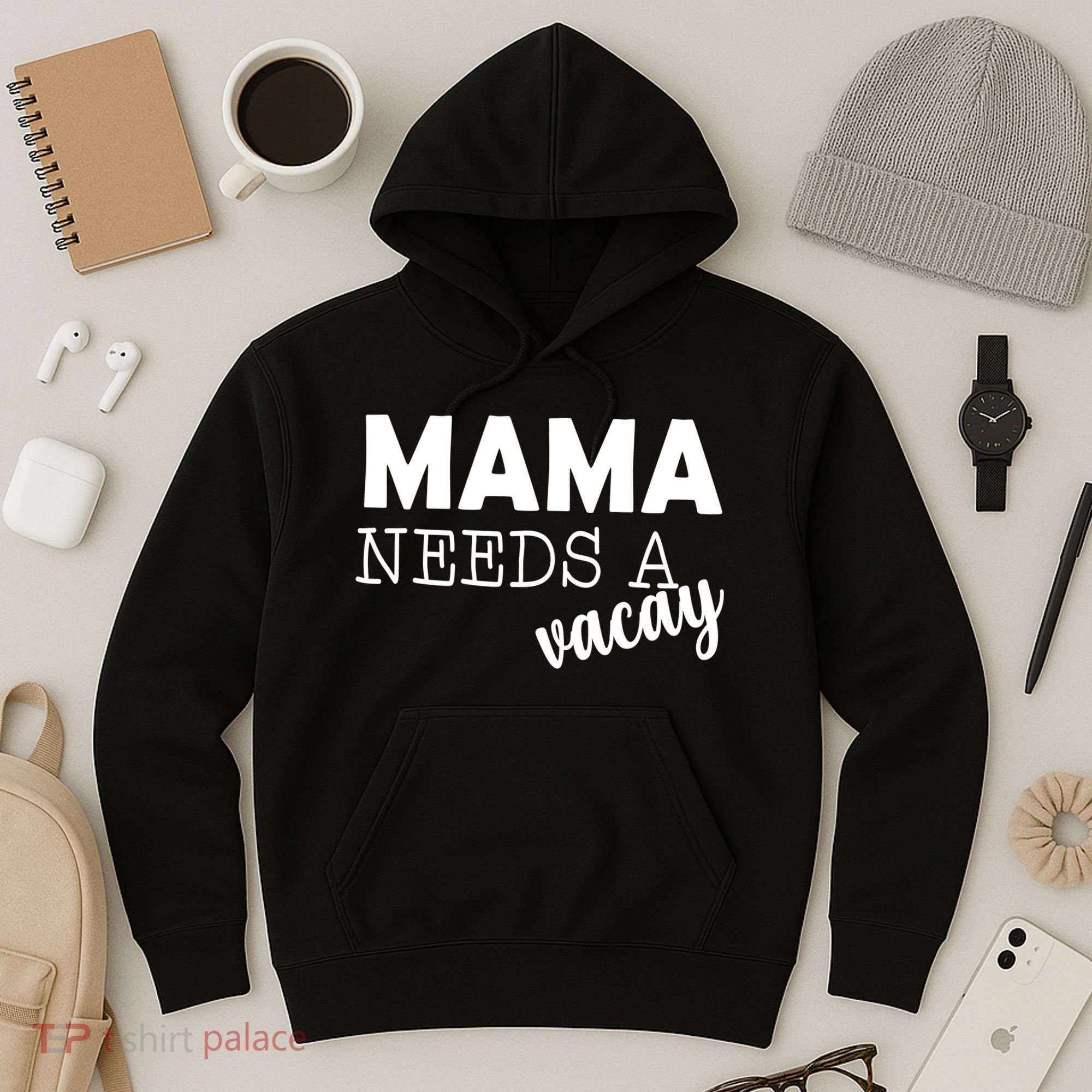 Mama Needs A Vacay Hoodie