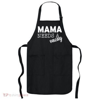 Mama Needs A Vacay Apron