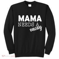 Mama Needs A Vacay Sweatshirt thumb 0