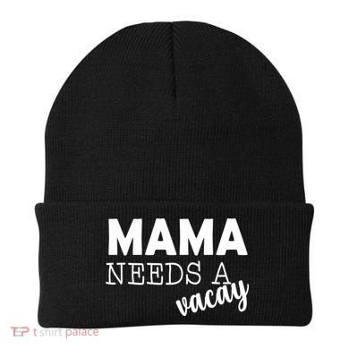 Mama Needs A Vacay Beanie