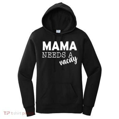 Mama Needs A Vacay Women's Hoodie