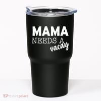 Mama Needs A Vacay Tumbler thumb 0