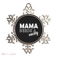 Mama Needs A Vacay Ornament thumb 0