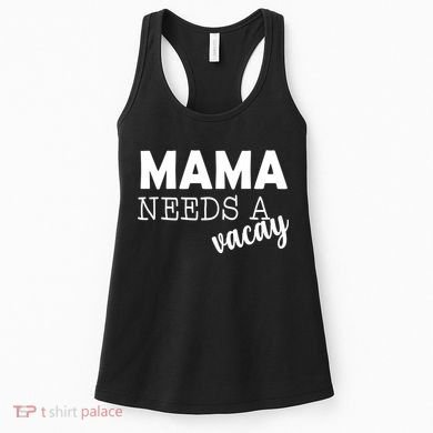Mama Needs A Vacay Women's Tank Top
