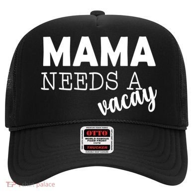 Mama Needs A Vacay Hat