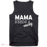 Mama Needs A Vacay Tank Top thumb 0