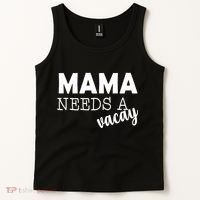 Mama Needs A Vacay Tank Top thumb 2