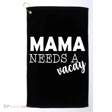 Mama Needs A Vacay Golf Towel