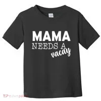 Mama Needs A Vacay Toddler T-Shirt thumb 0