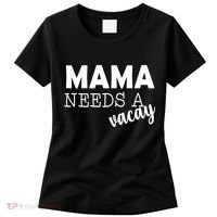 Mama Needs A Vacay Women's T-Shirt thumb 0