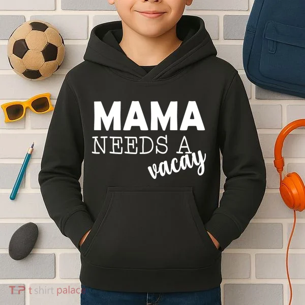Mama Needs A Vacay Kids Hoodie