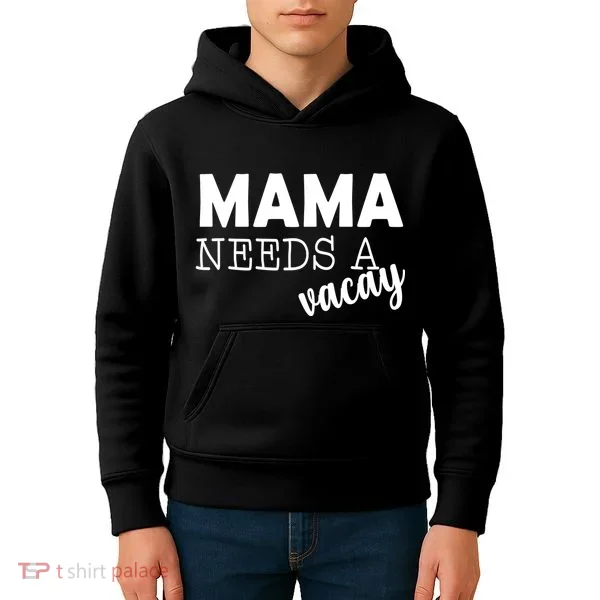 Mama Needs A Vacay Kids Hoodie