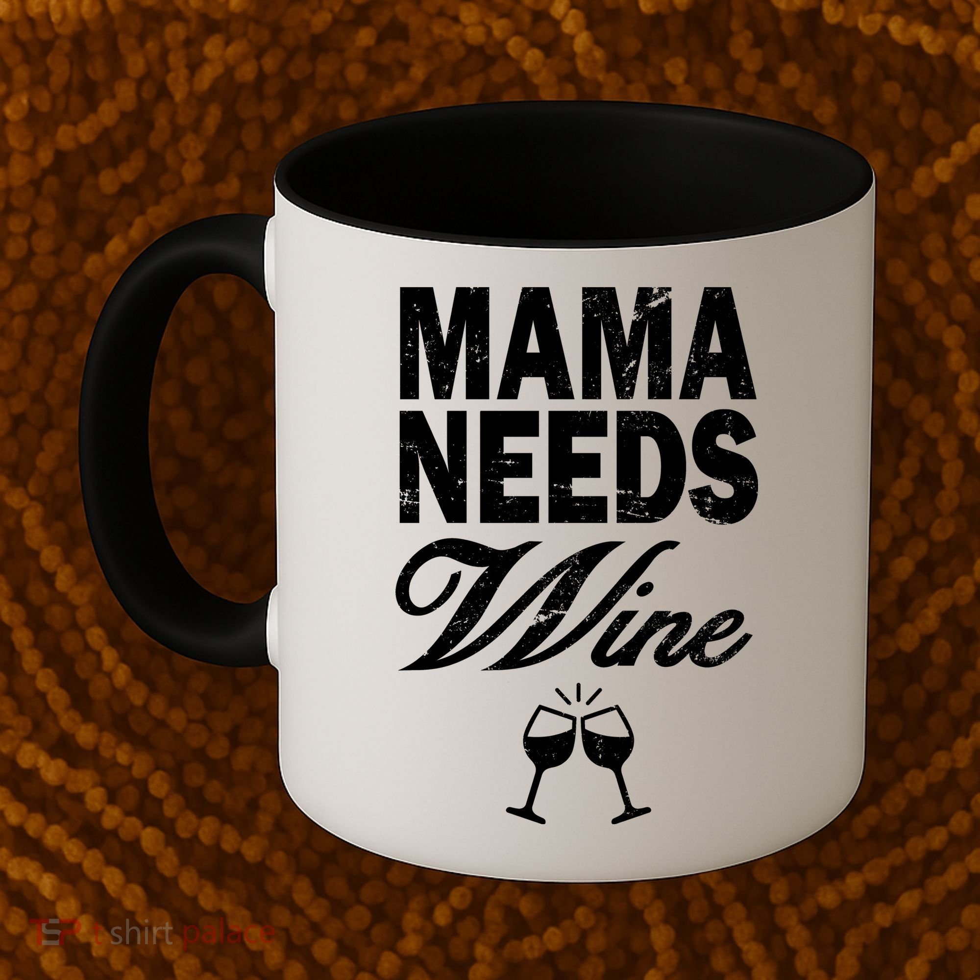 Mama Needs Wine Coffee Mug