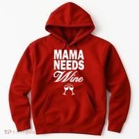 Mama Needs Wine Hoodie thumb 0