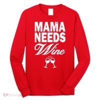 Mama Needs Wine Long Sleeve Shirt thumb 0