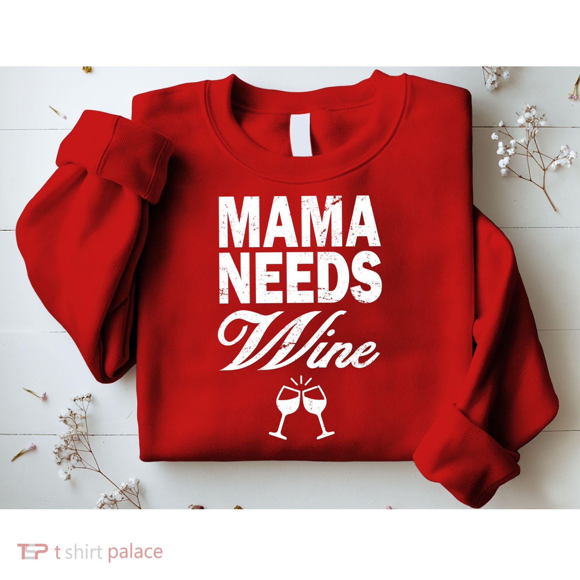 Mama Needs Wine Sweatshirt