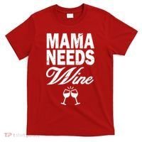 Mama Needs Wine T-Shirt thumb 0