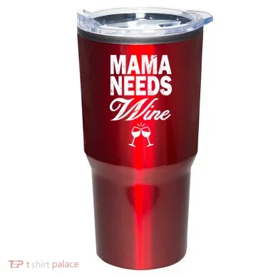 Mama Needs Wine Tumbler
