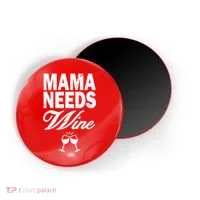 Mama Needs Wine Magnet thumb 0