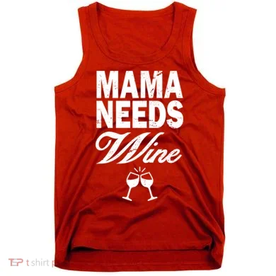 Mama Needs Wine Tank Top