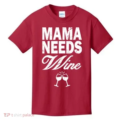 Mama Needs Wine Kids T-Shirt