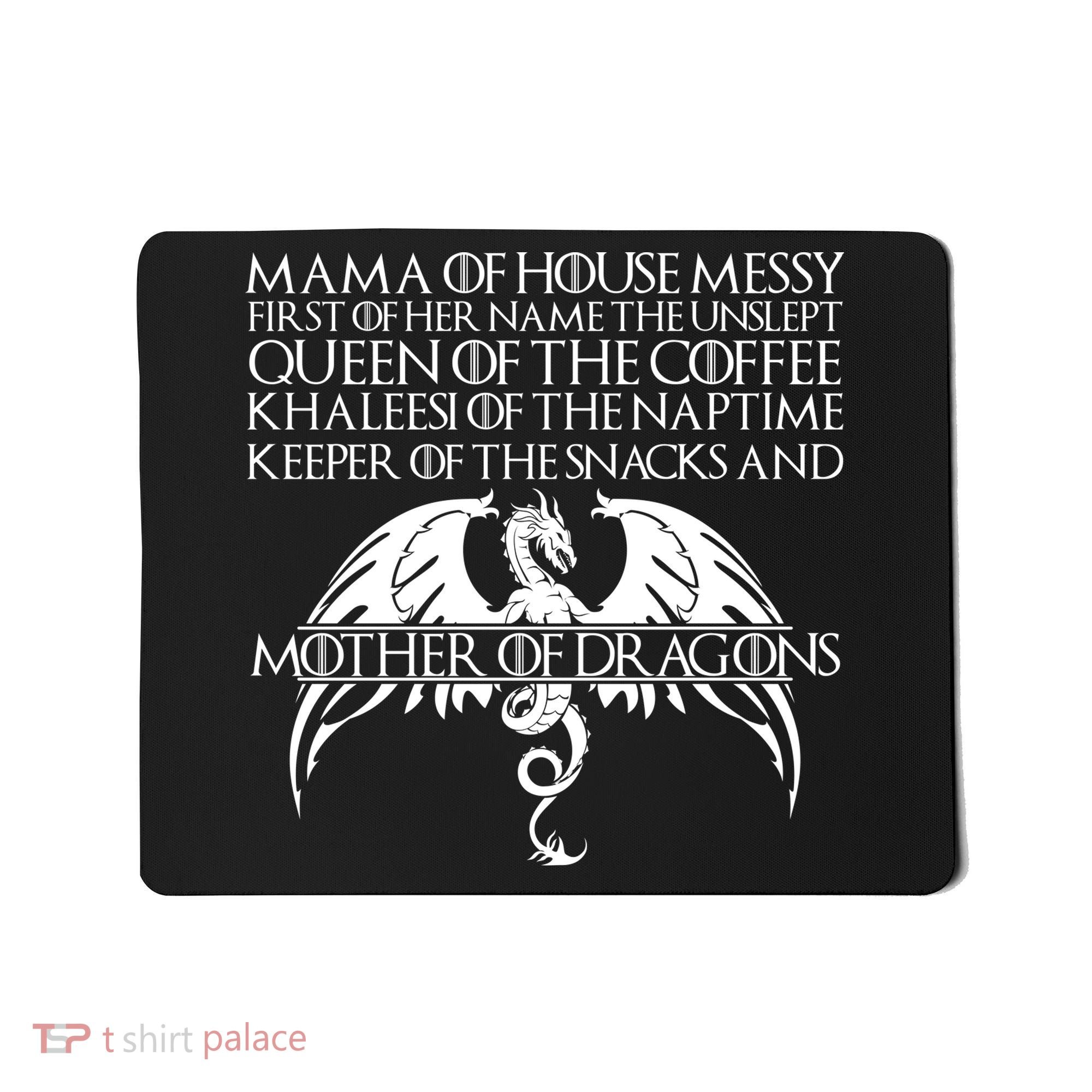 Mama Of House Messy First Of Her Name The Unslept Mousepad