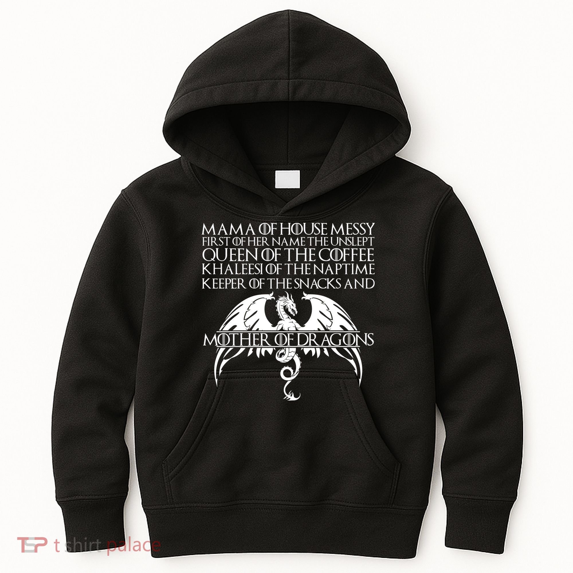 Mama Of House Messy First Of Her Name The Unslept Kids Hoodie
