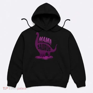 Mama Saurus Hoodie
