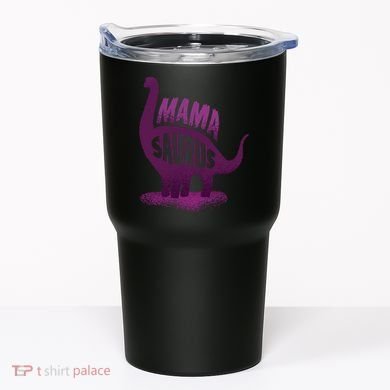 Mama Saurus Tumbler