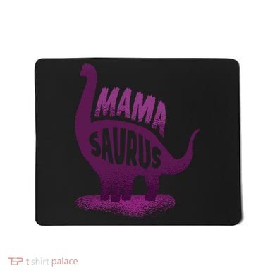 Mama Saurus Mousepad