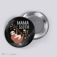Mama Sloth Button thumb 0