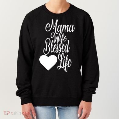 Mama Wife Blessed Life Women's Sweatshirt