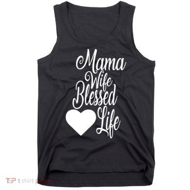 Mama Wife Blessed Life Tank Top
