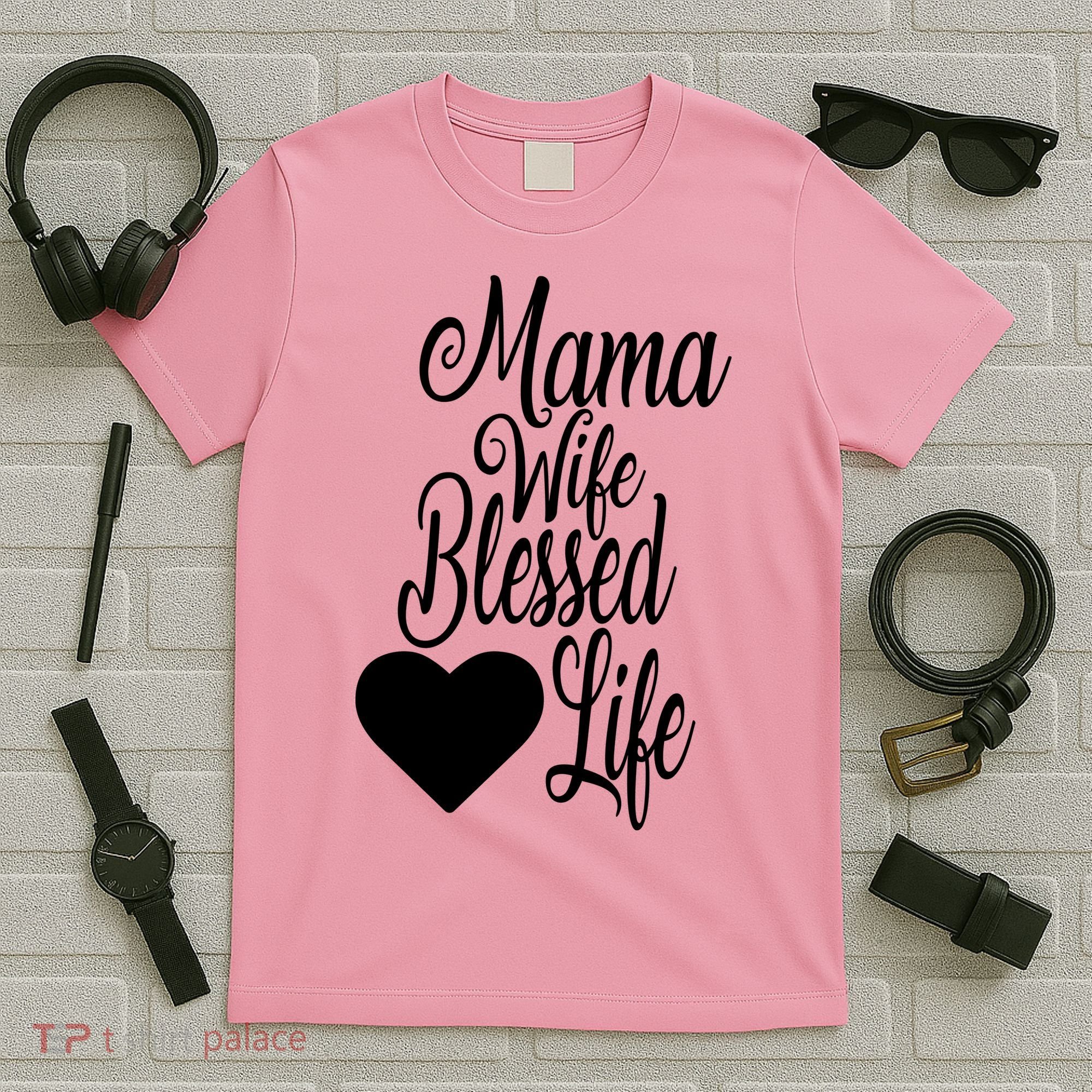 Mama Wife Blessed Life T-Shirt