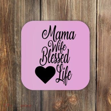 Mama Wife Blessed Life Coaster