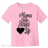 Mama Wife Blessed Life Toddler T-Shirt thumb 0