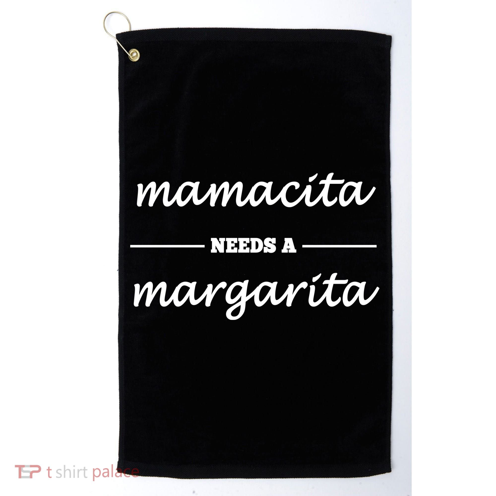 Mamacita Needs A Margarita Golf Towel