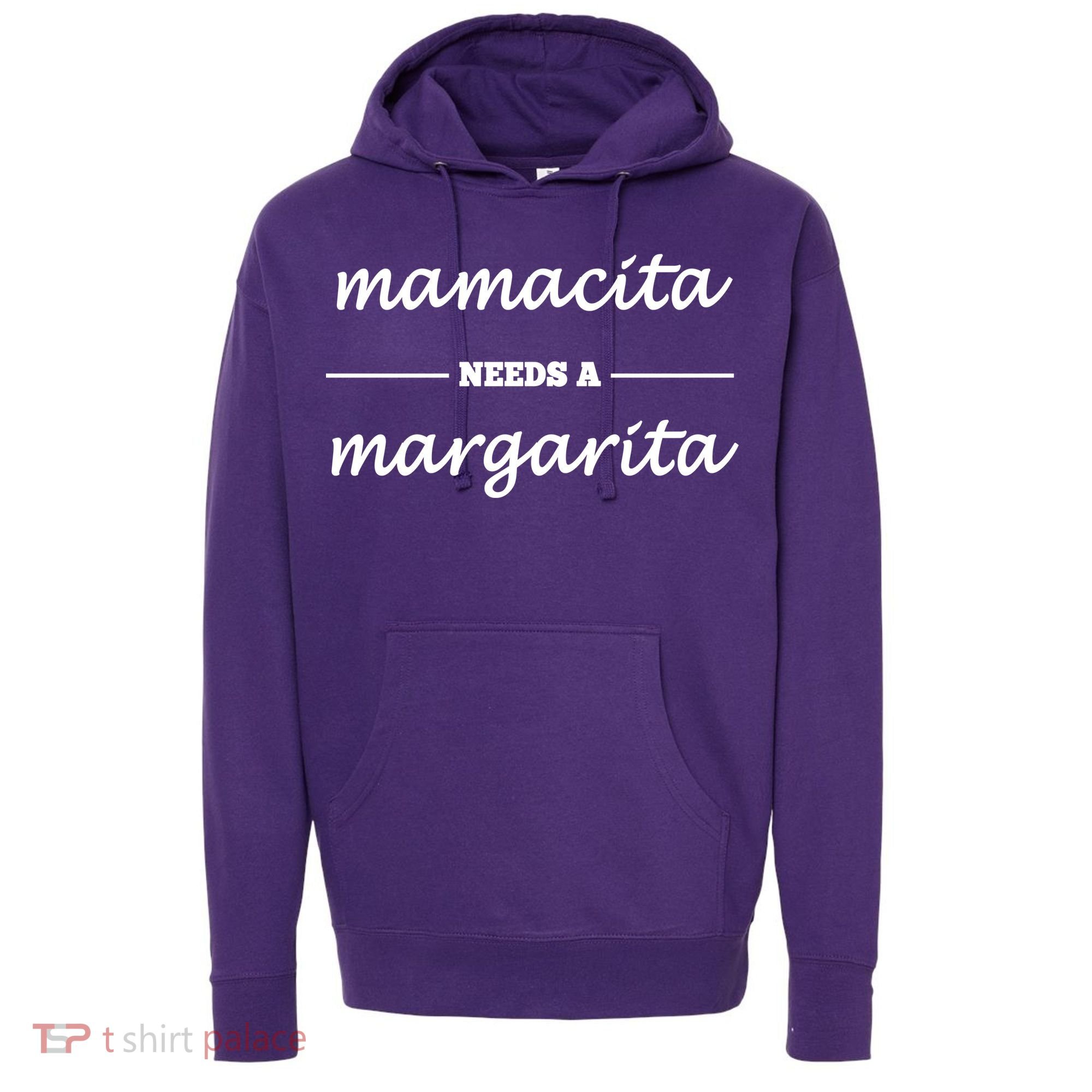 Mamacita Needs A Margarita Hoodie