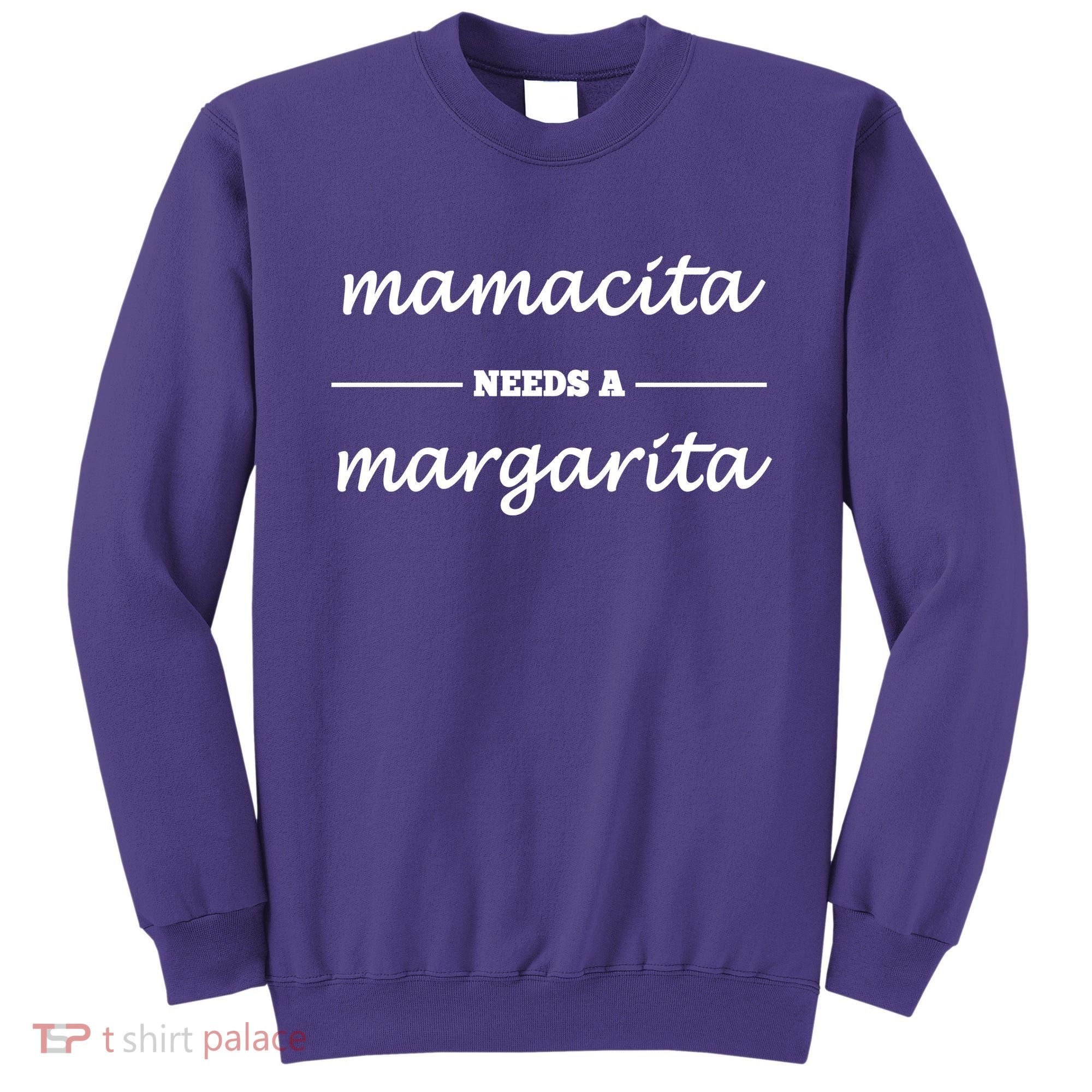 Mamacita Needs A Margarita Sweatshirt