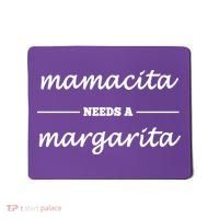 Mamacita Needs A Margarita Mousepad thumb 0