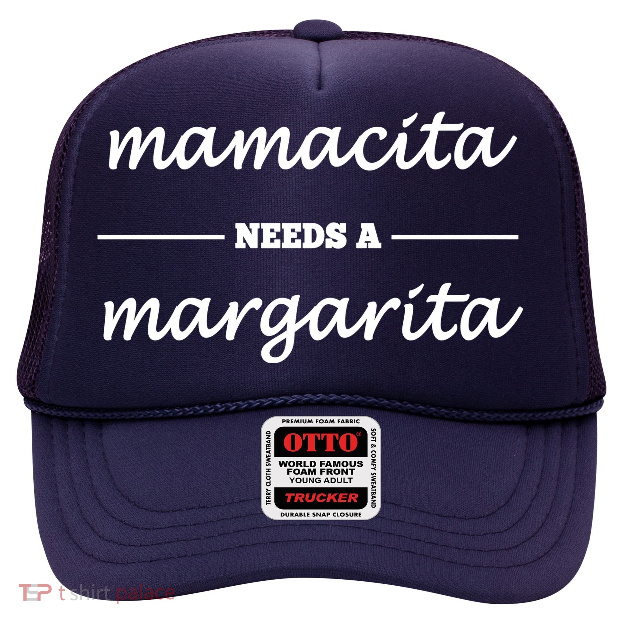 Mamacita Needs A Margarita Hat