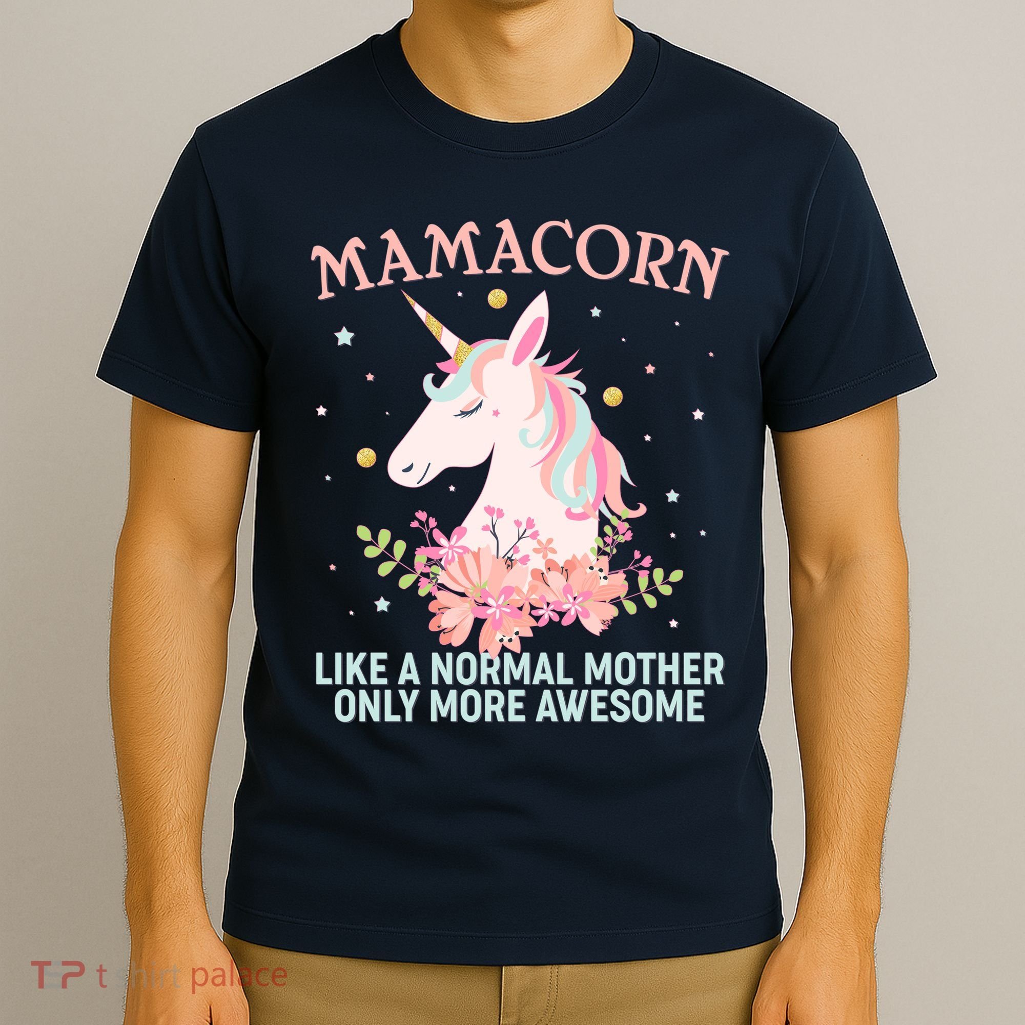 Mamacorn Like A Normal Mother Only More Awesome T-Shirt