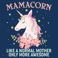 Mamacorn Like A Normal Mother Only More Awesome T-Shirt thumb 7