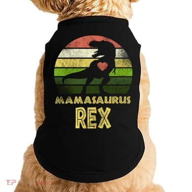 Mamasaurus Rex Doggie Tank