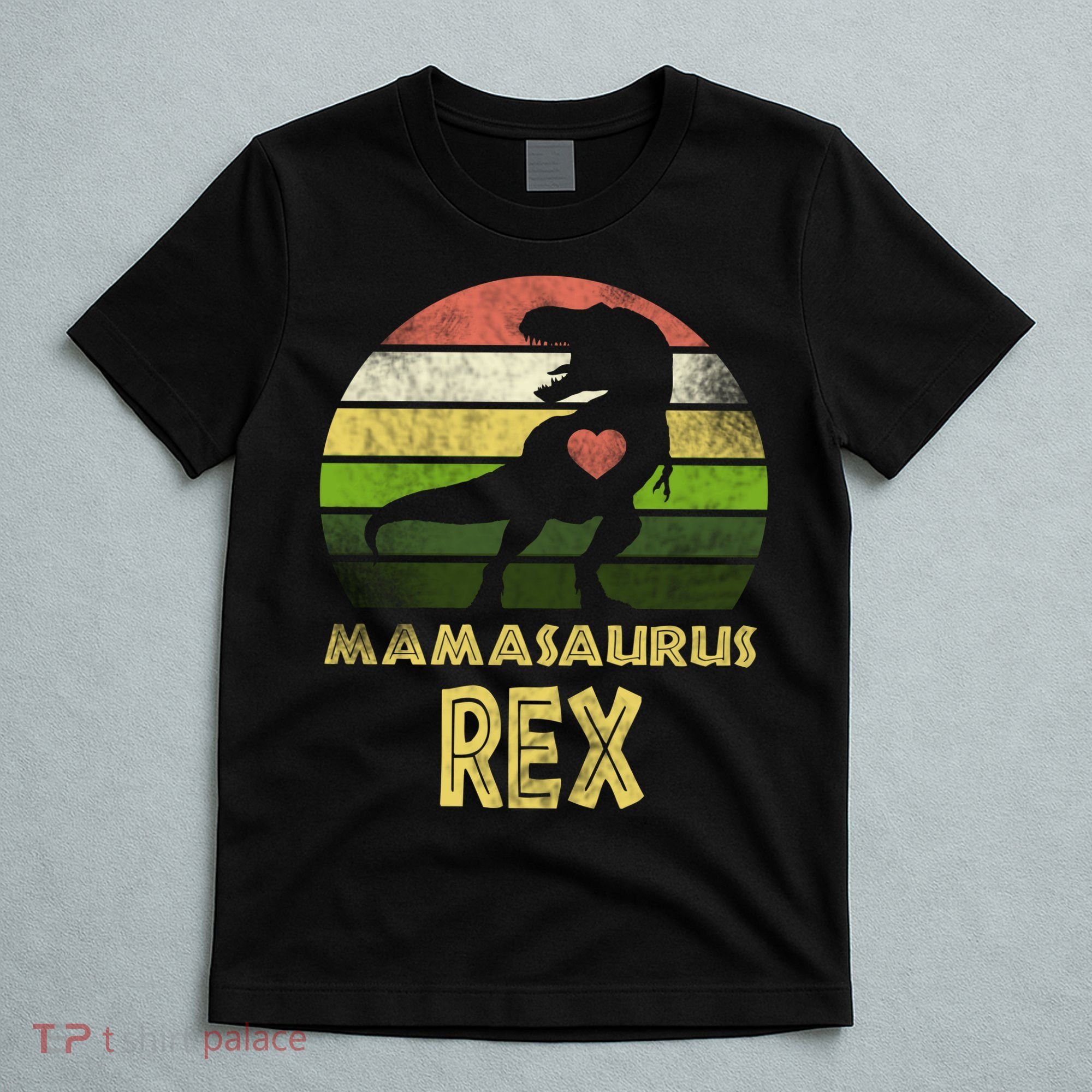 Mamasaurus Rex T-Shirt